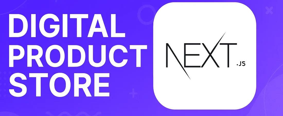 Build a Complete Digital Product Store with Next.js (Full Project + Demo Checkout)