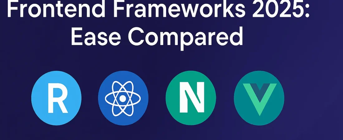 Frontend Frameworks 2025: Ease Compared